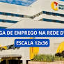 Benefícios e oportunidade: Rede D'Or tem vagas de emprego abertas para técnico de enfermagem no Hospital Santa Helena, Brasília.