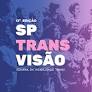Hoje (27), o SP Transvisão inicia com um show de abertura, às 20h, com apresentação da Casa Florescer, na unidade Roosevelt da Escola.
