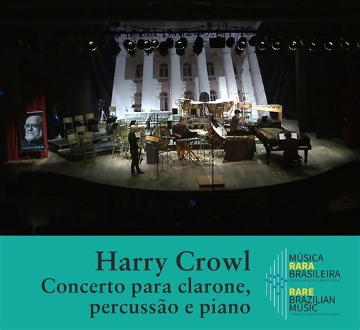 Música Rara Brasileira: “Concerto para Clarone, Percussão e Piano (1994)” de Harry Crowl
