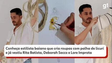 Conheça estilista baiano que cria roupas com palha de licuri e já vestiu Rita Batista, Deborah Secco e Lore Improta