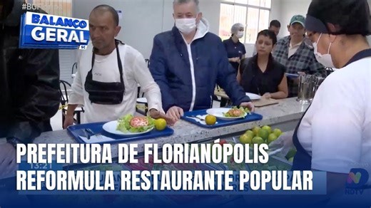 Prefeitura de Florianópolis reformula Restaurante Popular para atender famílias em vulnerabilidade