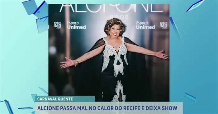 A Hora da Venenosa: Alcione passa mal e interrompe show em Recife (PE)