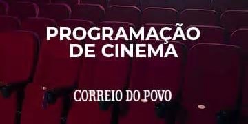 Confira a programação dos cinemas desta sexta-feira, dia 21 de março de 2025
