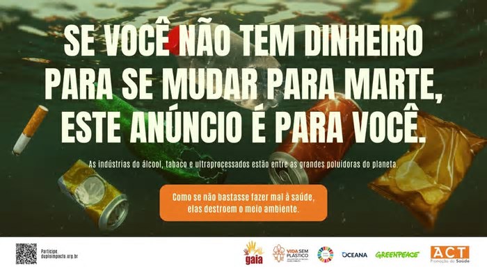 ACT Promoção da Saúde lança campanha de alerta contra indústrias que prejudicam a saúde e o meio ambiente ao mesmo tempo