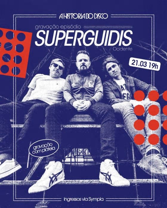 Podcast A História do Disco promove gravação de episódio especial com Superguidis nesta sexta, 21 de março, no Ocidente