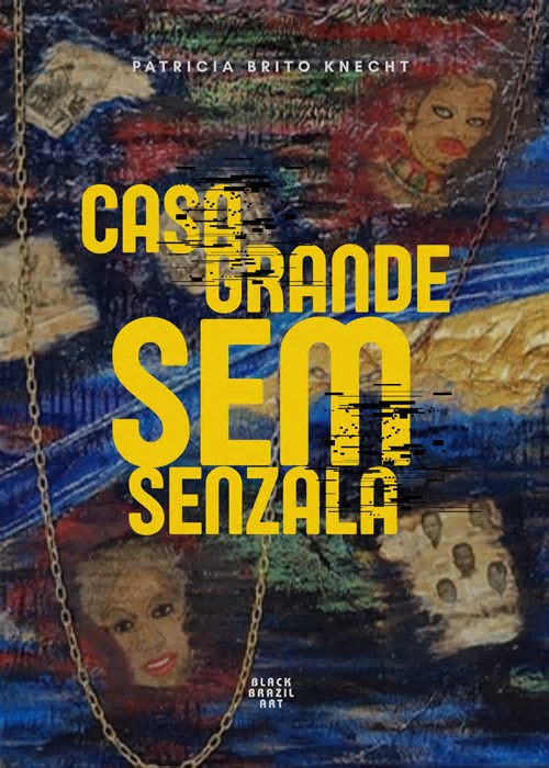 Livro ‘Casa Grande Sem Senzala’ explora arte, identidade e decolonialidade em residência artística