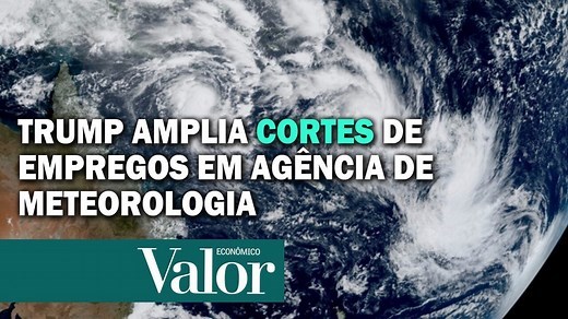 Trump amplia cortes de empregos em agência de meteorologia e ciência climática