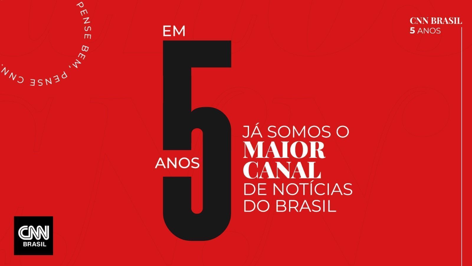 CNN Brasil lança hoje campanha de 5 anos no ar como maior canal de notícias
