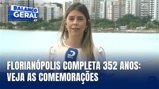 Florianópolis completa 352 anos: confira as comemorações deste ano