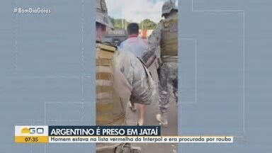 Bom Dia GO. Foragido da justiça da Argentina é preso em Jataí