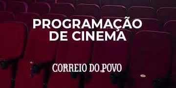Confira a programação dos cinemas desta quinta-feira, dia 1° de maio de 2025