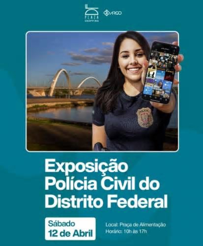 DF Plaza Shopping recebe 2ª edição da Exposição da Polícia Civil do DF