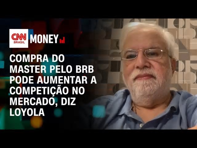 Compra do Master pelo BRB pode aumentar a competição no mercado, diz Loyola