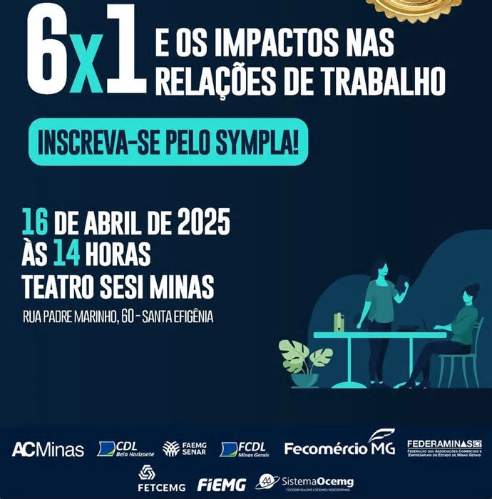Jornada 6x1 e os Impactos nas Relações de Trabalho é tema de debate das entidades do setor produtivo