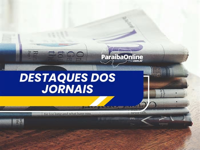 Manchetes dos principais jornais nacionais nesta sexta-feira