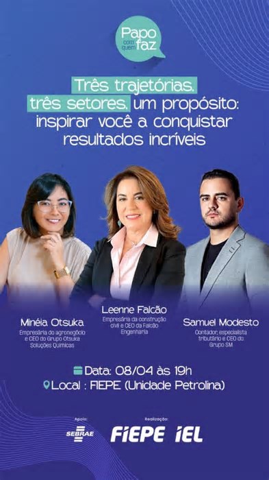 Papo com Quem Faz’ inspira empreendedorismo com histórias vencedoras