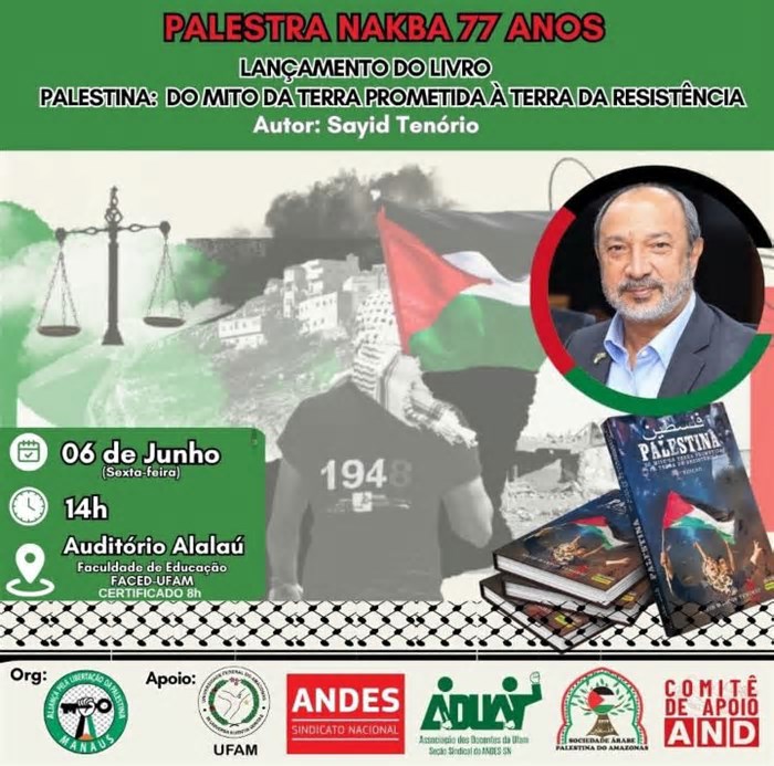 AM: ‘Palestina: Do Mito da Terra Prometida à Terra de Resistência’: ALP anuncia grandioso evento Pró-Palestina na Ufam para 06/06