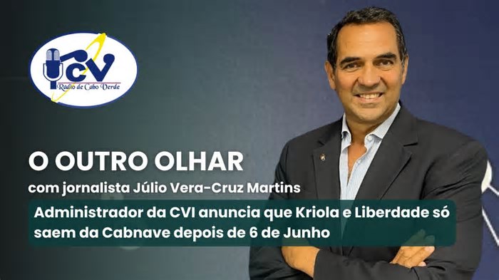 Administrador da CVI anúncia que Kriola e Liberdade só saem da Cabnave depois de 6 de Junho
