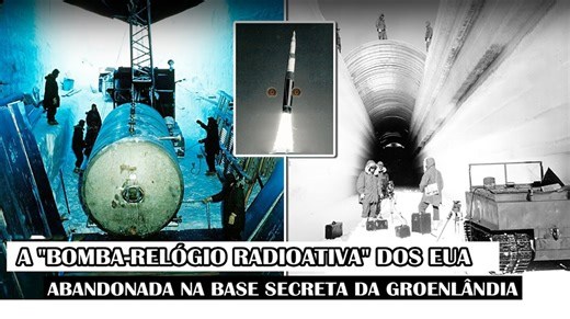 A “bomba-relógio radioativa” dos EUA abandonada na base secreta da Groenlândia