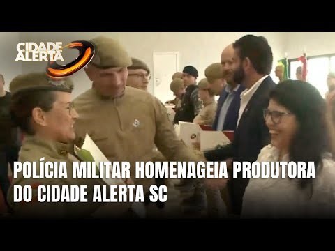 Produtora do Cidade Alerta SC é homenageada pela PM