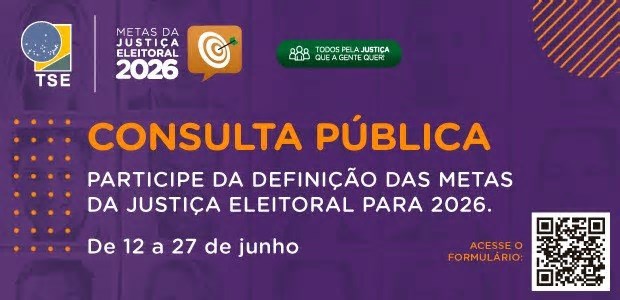 Consulta pública sobre as metas da Justiça Eleitoral para 2026 já está no ar