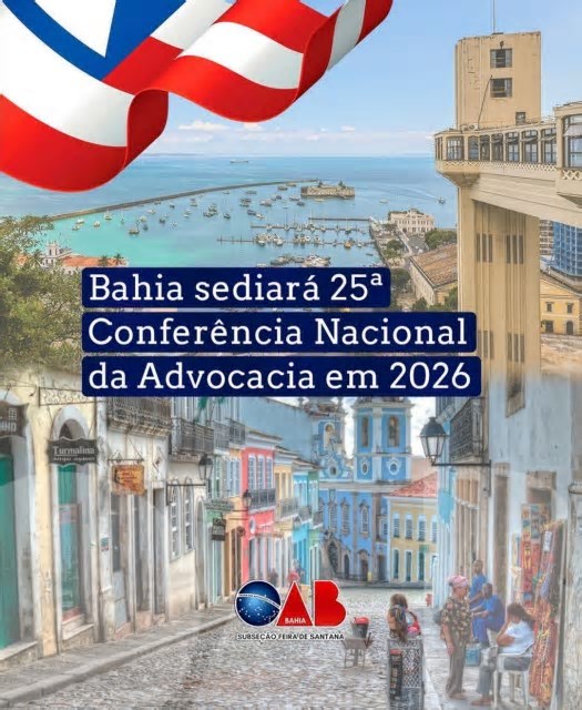 Bahia será palco, em 2026, para a 25ª Conferência Nacional da Advocacia, maior congresso jurídico do mundo